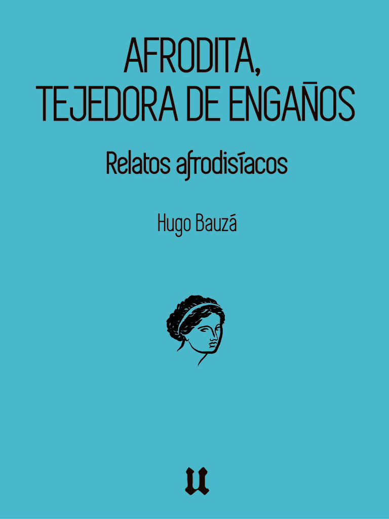 Afrodita, tejedora de engaños  | Hugo Francisco Bauzá