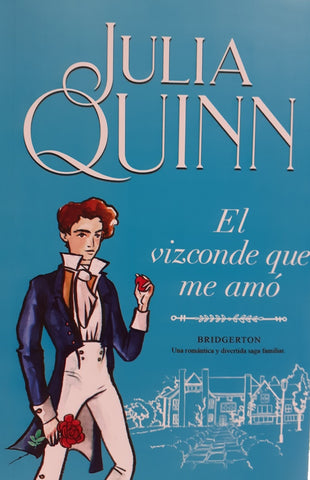 EL VIZCONDE QUE ME AMO - SAGA BRIDGERTON 2*.. | Julia Quinn
