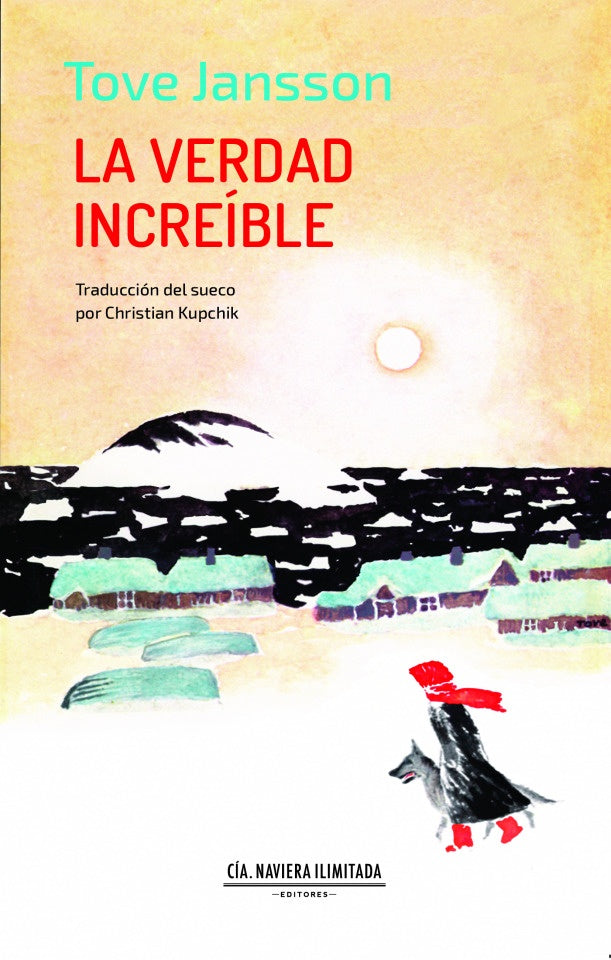 LA VERDAD INCREÍBLE.. | TOVE  JANSSON