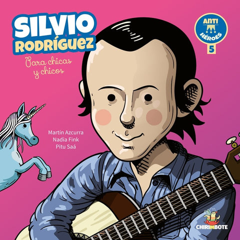 SILVIO RODRIGUEZ. COLECCION ANTIHEROES 5.. | MARTIN AZCURRA