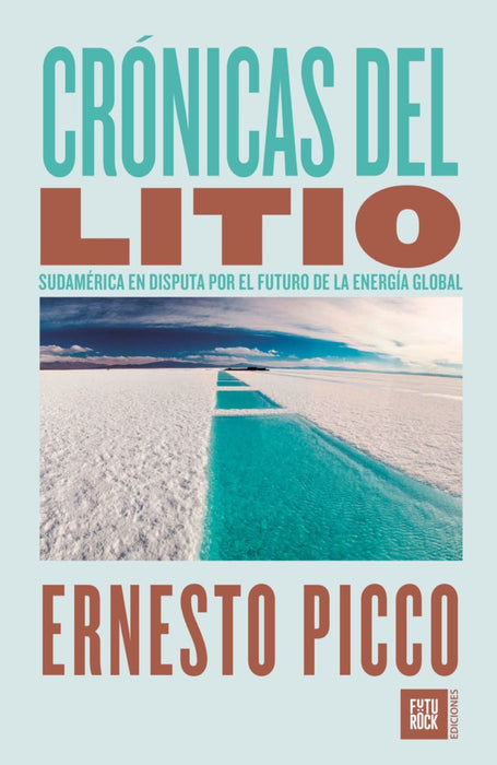 Crónicas del litio | ERNESTO PICCO