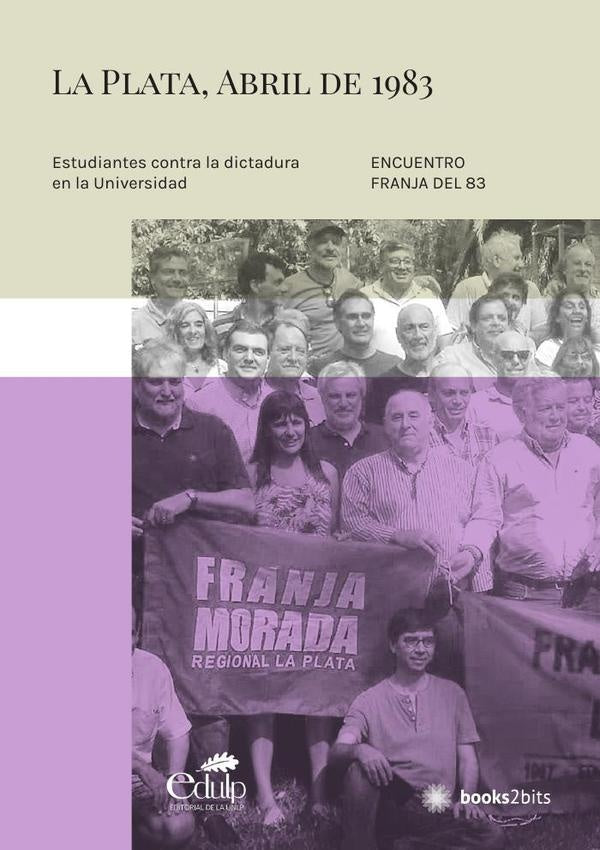 La Plata, abril de 1983 | Encuentro Franja del 83