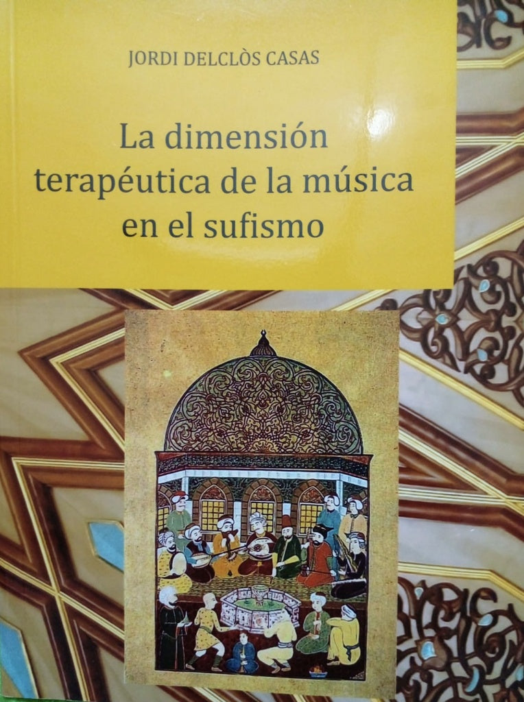La dimensión terapéutica de la música en el sufismo | Jordi Delclòs Casas