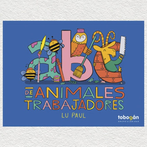 ABC DE ANIMALES TRABAJADORES.. | LU PAUL