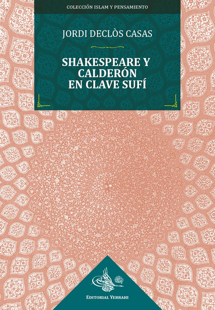 Shakespeare y Calderón en clave sufí | Jordi Delclòs Casas