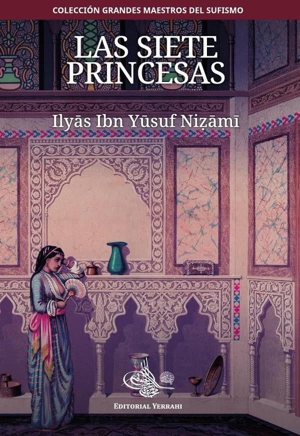 Las siete princesas | Ilyas Ibn Yusuf Nizami