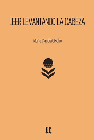 Leer levantando la cabeza  | María Claudia Otsubo