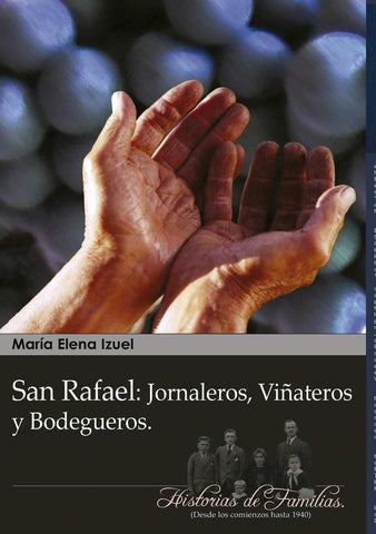 San Rafael : jornaleros, viñateros y bodegueros | María Elena Izuel