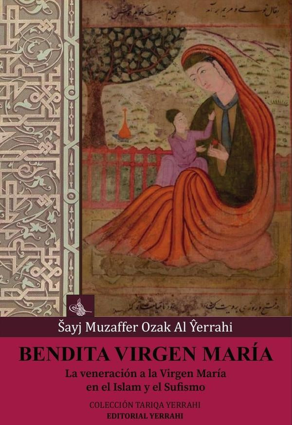 Bendita Virgen María | Sheyj Muzaffer Ozak Al-Yerrahi