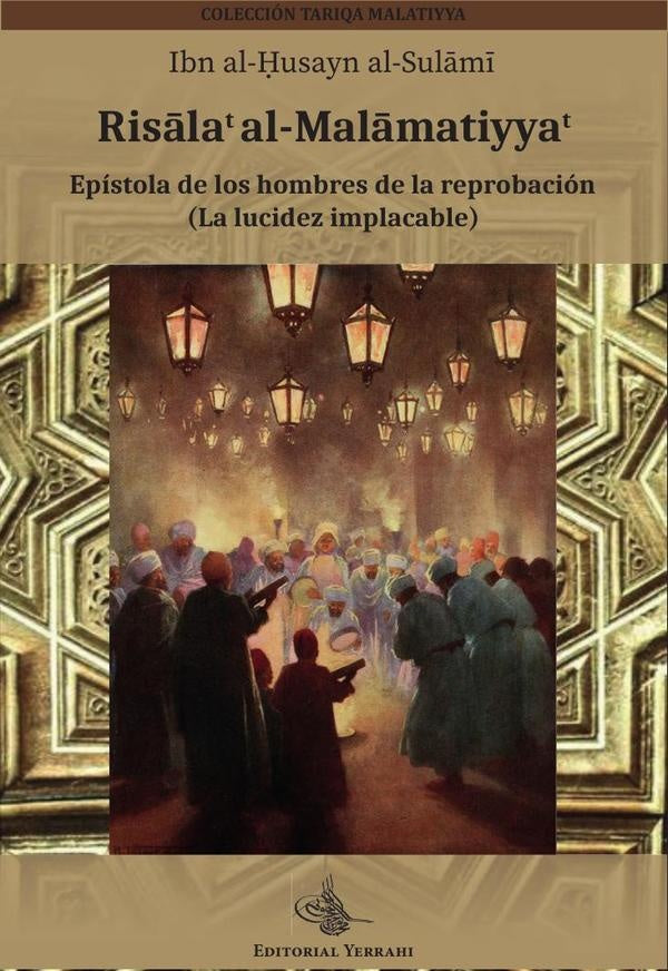 Risalat al-Malamatiyyat : epístola de los hombres de la reprobación | Ibn al-Husayn al-Sulami