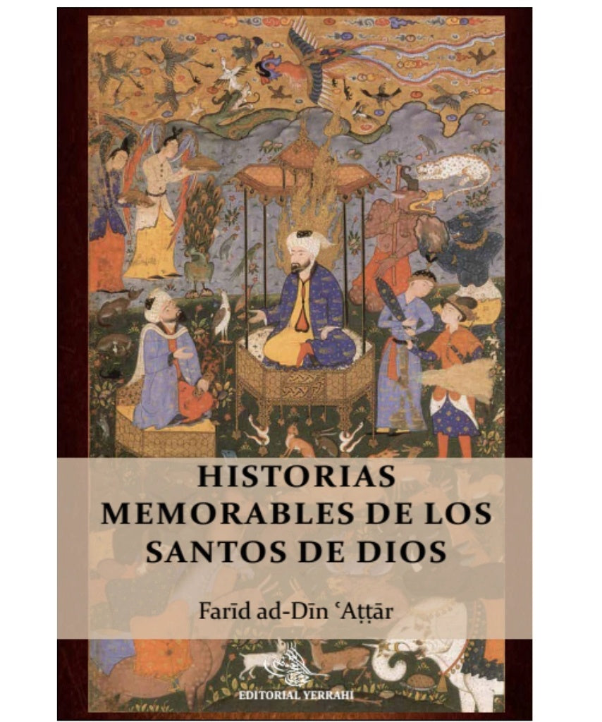 Historias memorables de los Santos de Dios | Farid ad-Din Attar