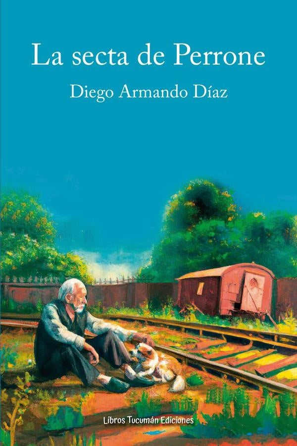 La secta de Perrone | Diego Armando Díaz