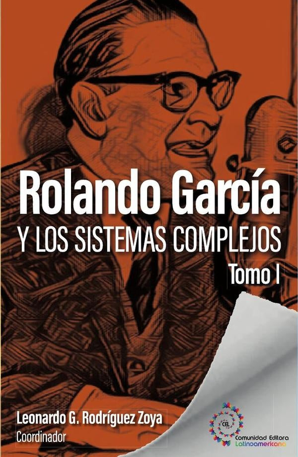 Rolando García y los sistemas complejos | Leonardo Gabriel Rodriguez Zoya
