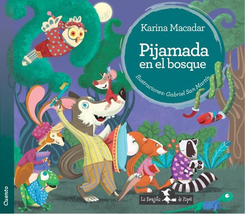 PIJAMADA EN EL BOSQUE.. | Karina Macadar
