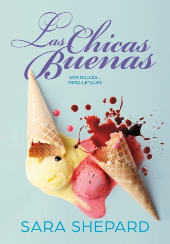 LAS CHICAS BUENAS | Sara  Shepard