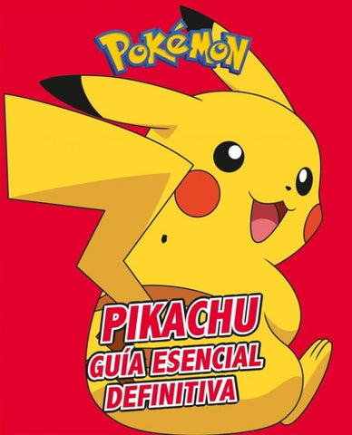 PIKACHU GUIA ESENCIAL DEFINITIVA* | Jimena  Castillo
