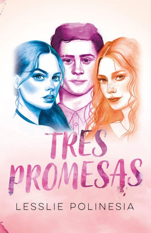 TRES PROMESAS*.. | LESSLIE POLINESIA