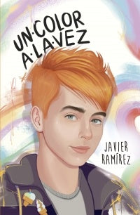 Un color a la vez *. | Javier Ernesto  Ramírez Bullón