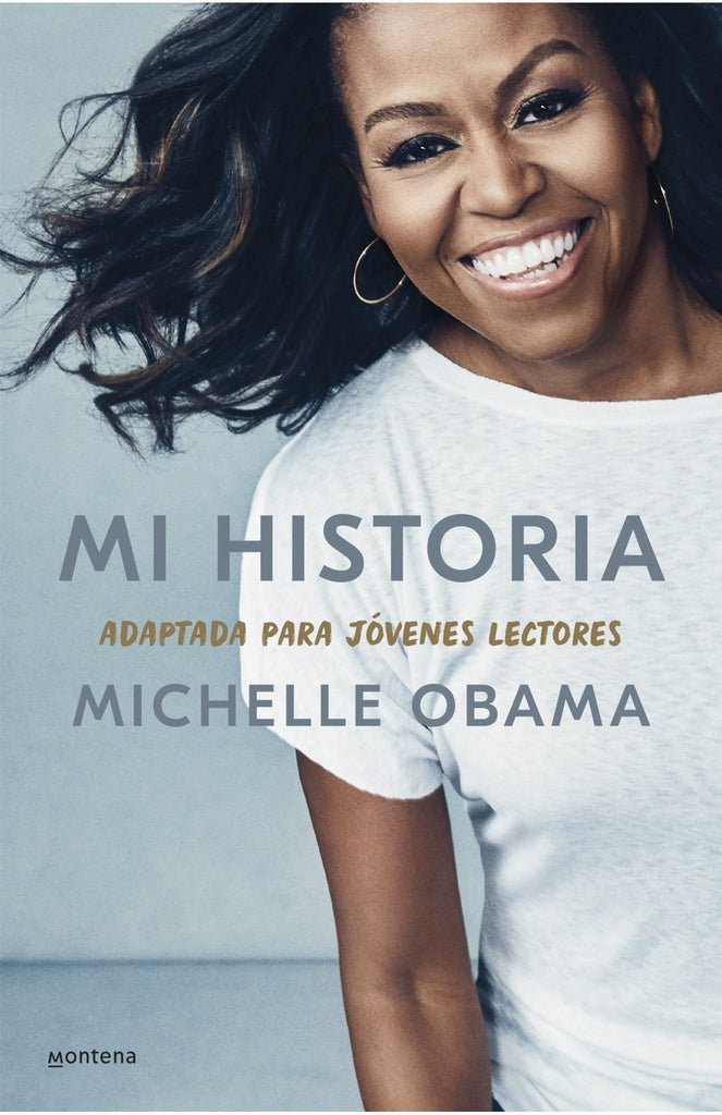 MI HISTORIA : ADAPTADA PARA JOVENES LECTORES*.. | Michelle     Obama