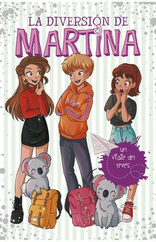 La diversion de Martina : un viaje del reves * | Martina  D'Antiochia