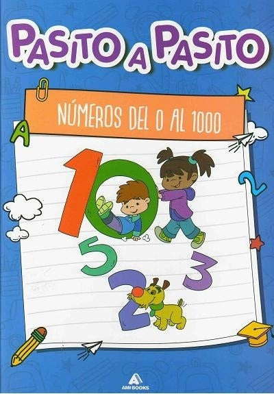 PASITO A PASITO. NUMERO DEL 0 AL 1000..