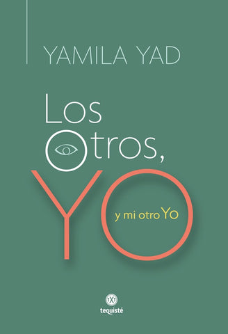 Los Otros, Yo y mi otro YO | Yamila Yad