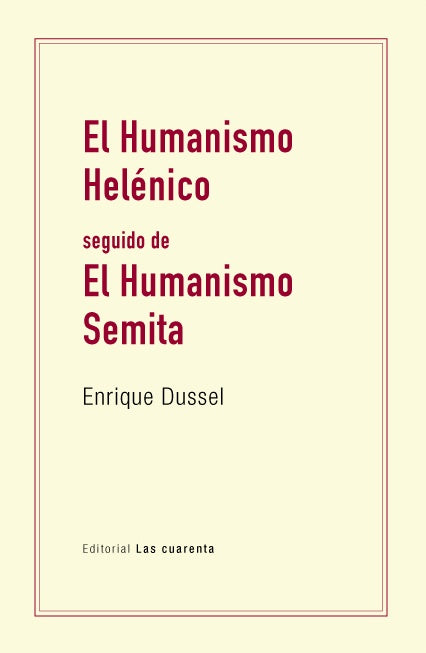 EL HUMANISMO HELENICO | Enrique Dussel
