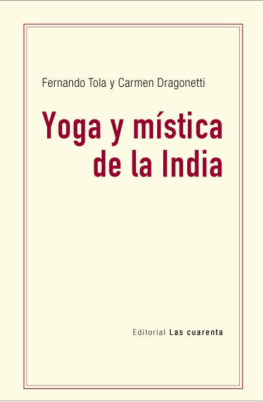 YOGA Y MISTICA DE LA INDIA | FERNANDO - DRAGONETTI  CARMEN TOLA