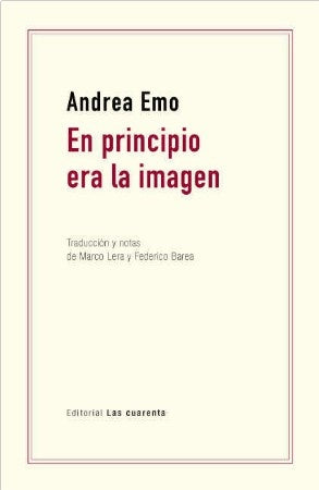 EN PRINCIPIO ERA LA IMAGEN | ANDREA EMO