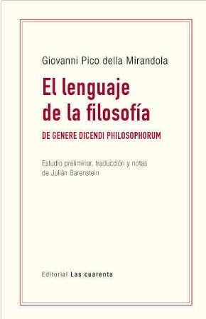 EL LENGUAJE DE LA FILOSOFÍA. DE GENERE DICENDI PHILOSOPHORUM | GIOVANNI PICO DELLA MIRANDOLA