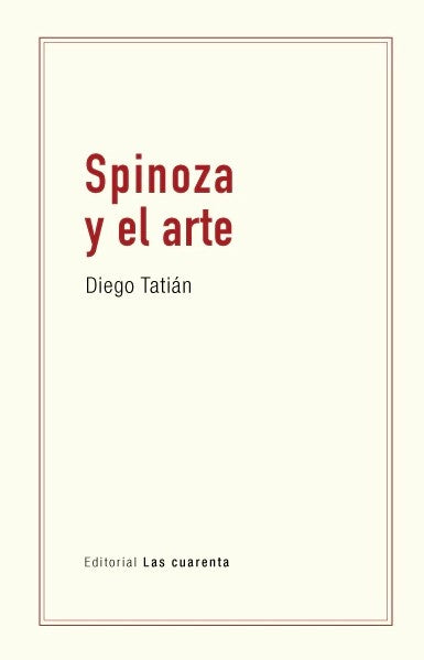 SPINOZA Y EL ARTE | DIEGO TATIAN