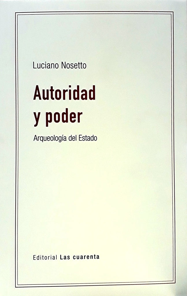 AUTORIDAD Y PODER | LUCIANO NOSETTO