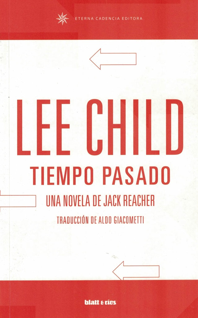 TIEMPO PASADO. UNA NOVELA DE JACK REACHER. | Lee Child