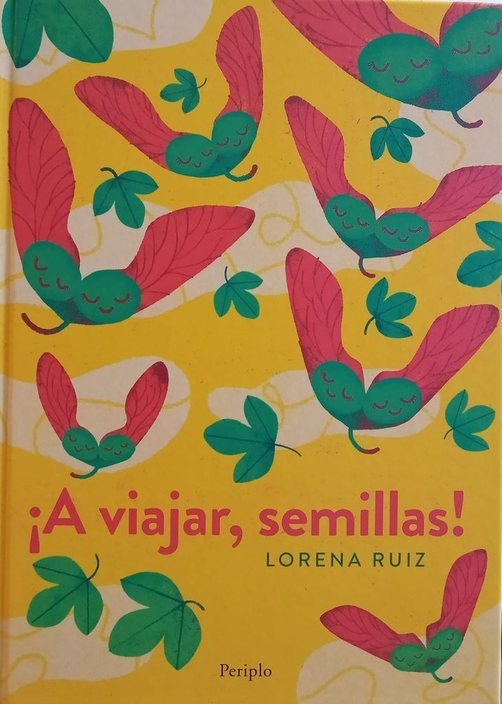 A VIAJAR SEMILLAS | Lorena  Ruiz