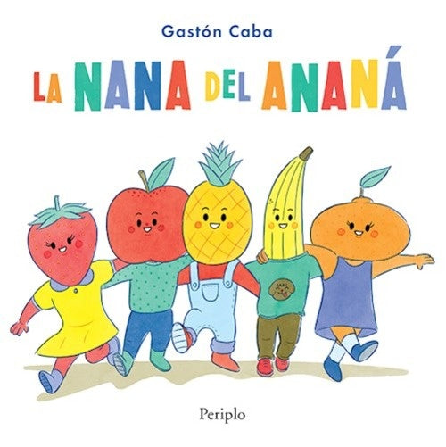 LA NANA DEL ANANÁ.. | Gaston  Caba