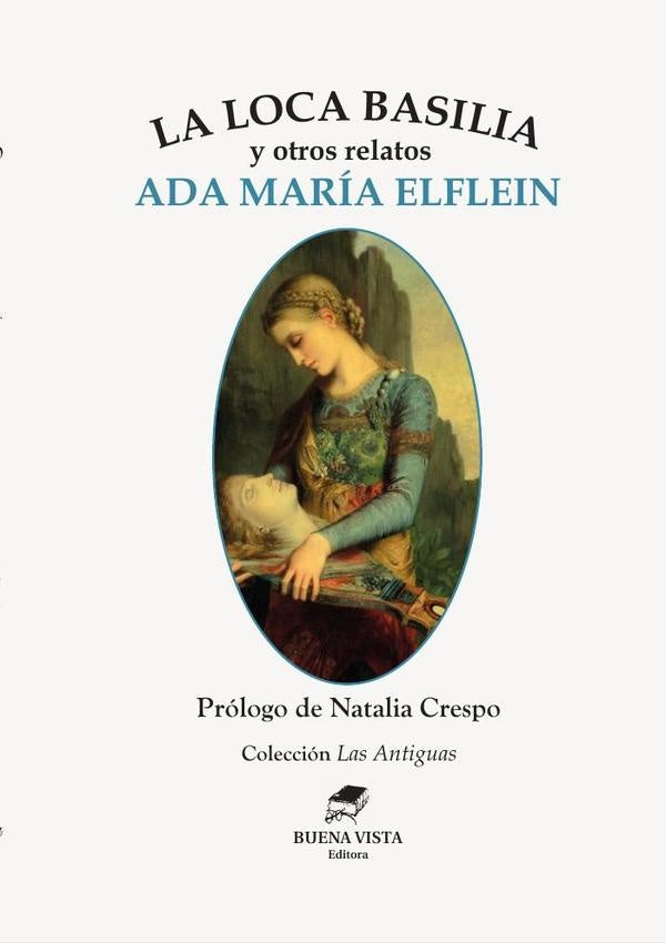 La loca basilia y otros relatos  | ELFELIN, CRESPO