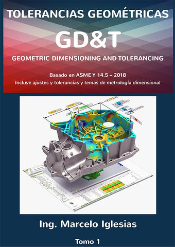 Tolerancias geométricas gd&t geometric dimensioning and tolerancing  | Marcelo Javier Iglesias