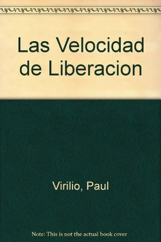 Velocidad de liberación, La | Virilio-Sinnott