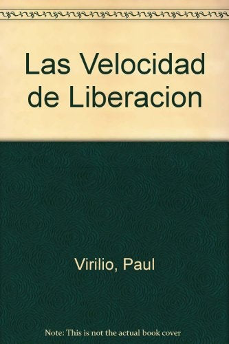 Velocidad de liberación, La | Virilio-Sinnott