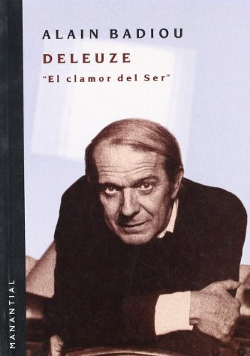 Deleuze, el clamor del ser | Badiou-Scavino