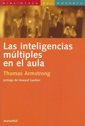 Inteligencias múltiples en el aula, Las | Armstrong-Santos