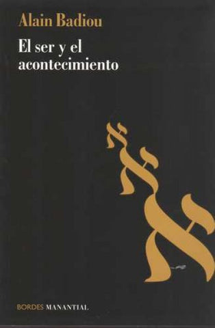 EL SER Y EL ACONTECIMIENTO*.. | Alain Badiou