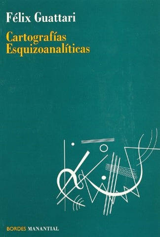 Cartografías esquizoanalíticas | Guattari-Pons
