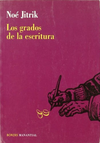 Grados de la escritura, Los | Noé Jitrik