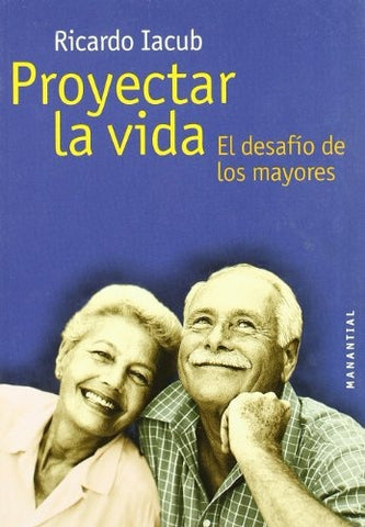 Proyectar la vida | Ricardo Iacub