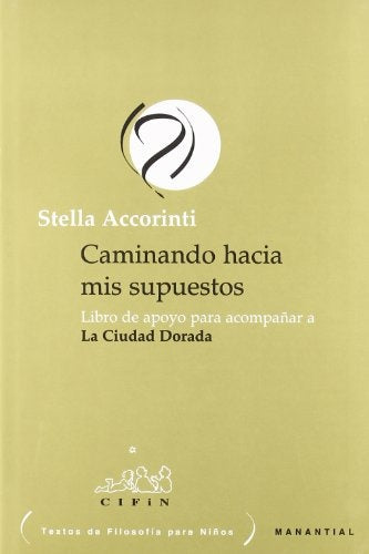 Caminando hacia mis supuestos | Stella Accorinti