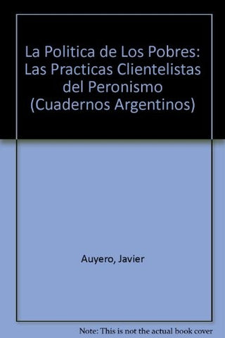 Política de los pobres, La | Javier Auyero
