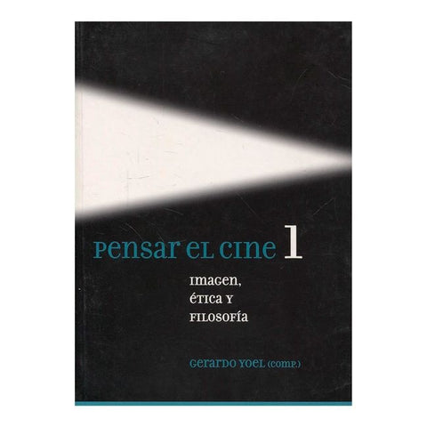 Pensar el cine 1 | Gerardo Yoel