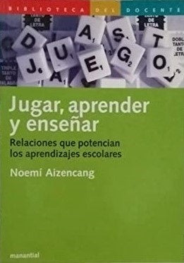 Jugar, aprender y enseñar | Noemí Aizencang