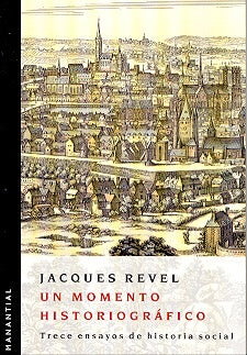 Un momento historiográfico | Revel-Goldstein-Gayol